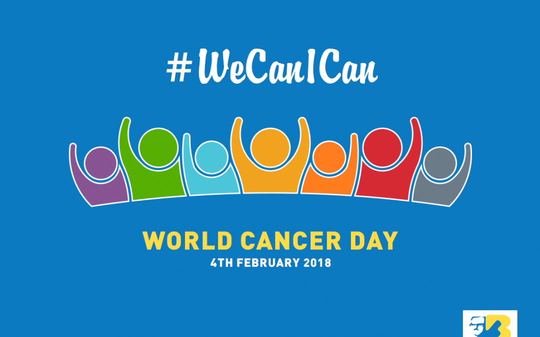 World Cancer Day, 4th February 2018 “We can, I can.”